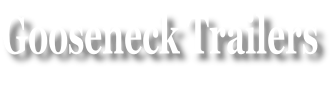 Gooseneck Trailers